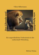 Der Liberale und sein Spiegelbild Cover des Buches Der Liberale und sein Spiegelbild (ISBN: 9783838213712)