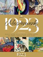 Meisterwerke 1923 Kalender 2023, Wandkalender im Hochformat (50x66 cm) - Kunstkalender mit Kunstwerken von vor genau 100 Jahren Cover des Buches Meisterwerke 1923 Kalender 2023, Wandkalender im Hochformat (50x66 cm) - Kunstkalender mit Kunstwerken von vor genau 100 Jahren (ISBN: 9783838410005)