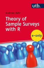 Theory of Sample Surveys with R Cover des Buches Theory of Sample Surveys with R (ISBN: 9783838543284)