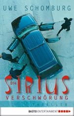 Die Sirius-Verschwörung Cover des Buches Die Sirius-Verschwörung (ISBN: 9783838700960)