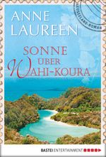 Sonne über Wahi-Koura: Neuseeland-Roman Cover des Buches Sonne über Wahi-Koura: Neuseeland-Roman (ISBN: 9783838705231)