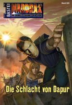 Maddrax - Folge 320: Die Schlacht von Dapur Cover des Buches Maddrax - Folge 320: Die Schlacht von Dapur (ISBN: 9783838718071)