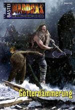 Maddrax - Folge 322: Götterdämmerung Cover des Buches Maddrax - Folge 322: Götterdämmerung (ISBN: 9783838718392)