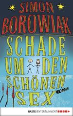 Schade um den schönen Sex Cover des Buches Schade um den schönen Sex (ISBN: 9783838723266)