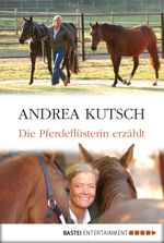 Die Pferdeflüsterin erzählt Cover des Buches Die Pferdeflüsterin erzählt (ISBN: 9783838732312)