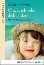 Glück, ich sehe dich anders Cover des Buches Glück, ich sehe dich anders (ISBN: 9783838746609)