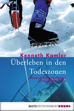 Überleben in den Todeszonen Cover des Buches Überleben in den Todeszonen (ISBN: 9783838747095)