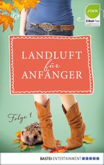 Landluft für Anfänger - 01 Cover des Buches Landluft für Anfänger - 01 (ISBN: 9783838747538)