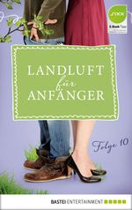 Landluft für Anfänger - 10 Cover des Buches Landluft für Anfänger - 10 (ISBN: 9783838747873)