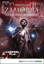 Professor Zamorra - Folge 1000: LUZIFERs Plan Cover des Buches Professor Zamorra - Folge 1000: LUZIFERs Plan (ISBN: 9783838748900)