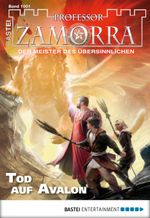 Professor Zamorra - Folge 1001: Tod auf Avalon Cover des Buches Professor Zamorra - Folge 1001: Tod auf Avalon (ISBN: 9783838748917)