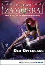 Professor Zamorra - Folge 1007: Der Opfergang Cover des Buches Professor Zamorra - Folge 1007: Der Opfergang (ISBN: 9783838748979)
