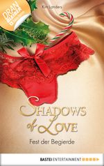 Fest der Begierde - Shadows of Love Cover des Buches Fest der Begierde - Shadows of Love (ISBN: 9783838757490)