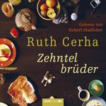 Zehntelbrüder Cover des Buches Zehntelbrüder (ISBN: 9783838770802)
