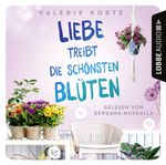 Liebe treibt die schönsten Blüten Cover des Buches Liebe treibt die schönsten Blüten (ISBN: 9783838796185)