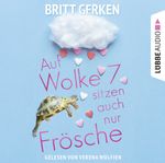 Auf Wolke Sieben sitzen auch nur Frösche Cover des Buches Auf Wolke Sieben sitzen auch nur Frösche (ISBN: 9783838798660)