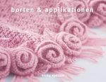 Borten & Applikationen Cover des Buches Borten & Applikationen (ISBN: 9783838831572)