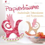 Papierträume Cover des Buches Papierträume (ISBN: 9783838834207)