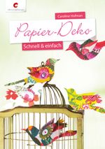 Papier-Deko - Schnell & einfach Cover des Buches Papier-Deko - Schnell & einfach (ISBN: 9783838835259)