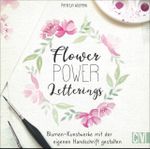 Flower Power Letterings Cover des Buches Flower Power Letterings (ISBN: 9783838837307)
