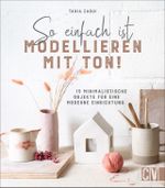 So einfach ist Modellieren mit Ton! Cover des Buches So einfach ist Modellieren mit Ton! (ISBN: 9783838837840)