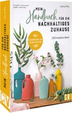 Mein Handbuch für ein nachhaltiges Zuhause Cover des Buches Mein Handbuch für ein nachhaltiges Zuhause (ISBN: 9783838838106)