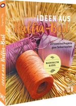 Ideen aus Raffia-Bast Cover des Buches Ideen aus Raffia-Bast (ISBN: 9783838838359)