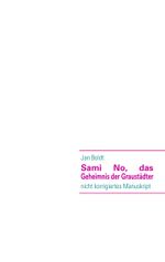 Sami No, das Geheimnis der Graustädter Cover des Buches Sami No, das Geheimnis der Graustädter (ISBN: 9783839119174)
