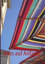 Alles auf Anfang! Cover des Buches Alles auf Anfang! (ISBN: 9783839137901)