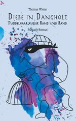Diebe in Dangholt Cover des Buches Diebe in Dangholt (ISBN: 9783839140789)