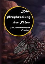 Die Prophezeiung der Elfen Cover des Buches Die Prophezeiung der Elfen (ISBN: 9783839148235)
