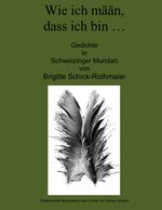 Wie ich mään, dass ich bin …: Gedichte in Schwetzinger Mundart von Brigitte Schick-Rothmaier Cover des Buches Wie ich mään, dass ich bin …: Gedichte in Schwetzinger Mundart von Brigitte Schick-Rothmaier (ISBN: 9783839148990)