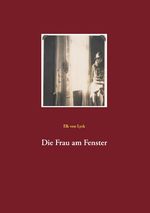 Die Frau am Fenster Cover des Buches Die Frau am Fenster (ISBN: 9783839164303)