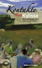 Kontakte statt Kulisse Cover des Buches Kontakte statt Kulisse (ISBN: 9783839167472)