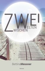 Zwei.Zwischen.Welten Cover des Buches Zwei.Zwischen.Welten (ISBN: 9783839183076)