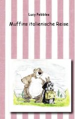 Muffins italienische Reise Cover des Buches Muffins italienische Reise (ISBN: 9783839185551)