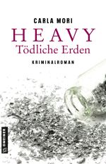 Heavy - Tödliche Erden Cover des Buches Heavy - Tödliche Erden (ISBN: 9783839201381)