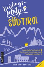 Lieblingsplätze Südtirol Cover des Buches Lieblingsplätze Südtirol (ISBN: 9783839201671)
