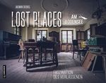 Lost Places am Bodensee Cover des Buches Lost Places am Bodensee (ISBN: 9783839202784)