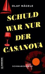 Schuld war nur der Casanova Cover des Buches Schuld war nur der Casanova (ISBN: 9783839204115)
