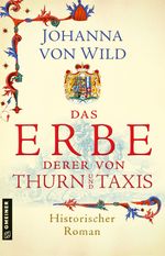 Das Erbe derer von Thurn und Taxis Cover des Buches Das Erbe derer von Thurn und Taxis (ISBN: 9783839204344)