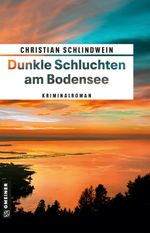 Dunkle Schluchten am Bodensee Cover des Buches Dunkle Schluchten am Bodensee (ISBN: 9783839204764)
