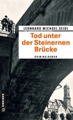 Tod unter der Steinernen Brücke Cover des Buches Tod unter der Steinernen Brücke (ISBN: 9783839205150)