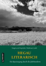 Hegau literarisch. Ein Spaziergang durch die Jahrhunderte Cover des Buches Hegau literarisch. Ein Spaziergang durch die Jahrhunderte (ISBN: 9783839205969)