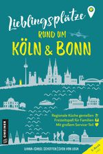 Lieblingsplätze rund um Köln und Bonn Cover des Buches Lieblingsplätze rund um Köln und Bonn (ISBN: 9783839206270)