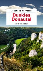 Dunkles Donautal Cover des Buches Dunkles Donautal (ISBN: 9783839206935)