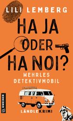 Haja oder Hanoi? Wehrles Detektivmobil Cover des Buches Haja oder Hanoi? Wehrles Detektivmobil (ISBN: 9783839206980)