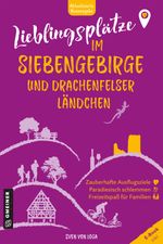 Lieblingsplätze im Siebengebirge und Drachenfelser Ländchen Cover des Buches Lieblingsplätze im Siebengebirge und Drachenfelser Ländchen (ISBN: 9783839208014)