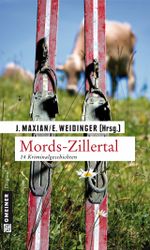Mords-Zillertal Cover des Buches Mords-Zillertal (ISBN: 9783839212493)