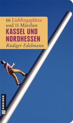 Kassel und Nordhessen Cover des Buches Kassel und Nordhessen (ISBN: 9783839212820)